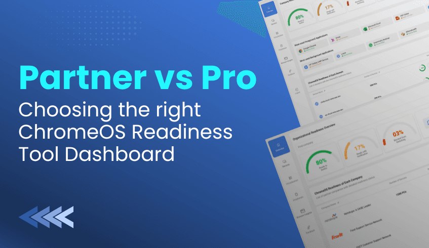Partner vs. Pro: Choosing the Right ChromeOS Readiness Dashboard for Your Migration Strategy